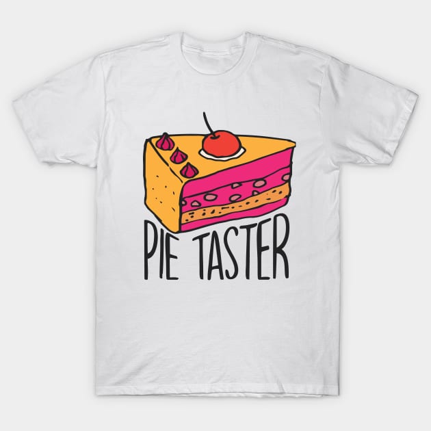 pie taster T-Shirt by Liki